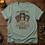 The Cards Say T-Shirt
