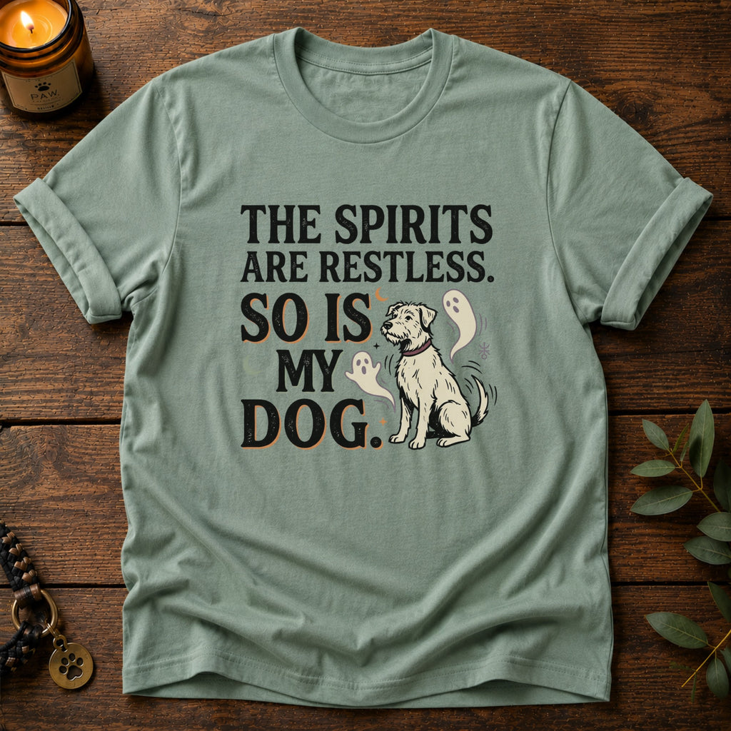 Spirits Are Restless T-Shirt