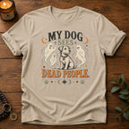 Dog Sees Dead People T-Shirt