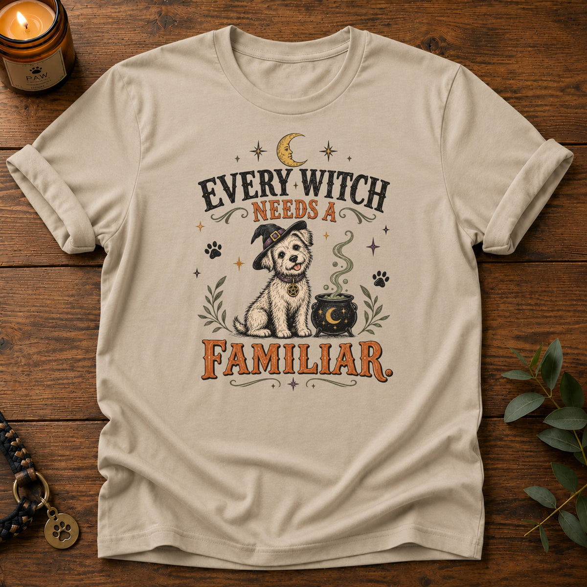 Witch Needs Familiar T-Shirt