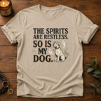 Spirits Are Restless T-Shirt