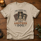 The Cards Say T-Shirt