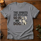 Spirits Are Restless T-Shirt