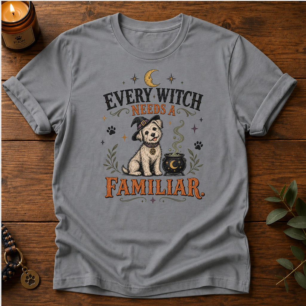 Witch Needs Familiar T-Shirt