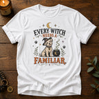 Witch Needs Familiar T-Shirt