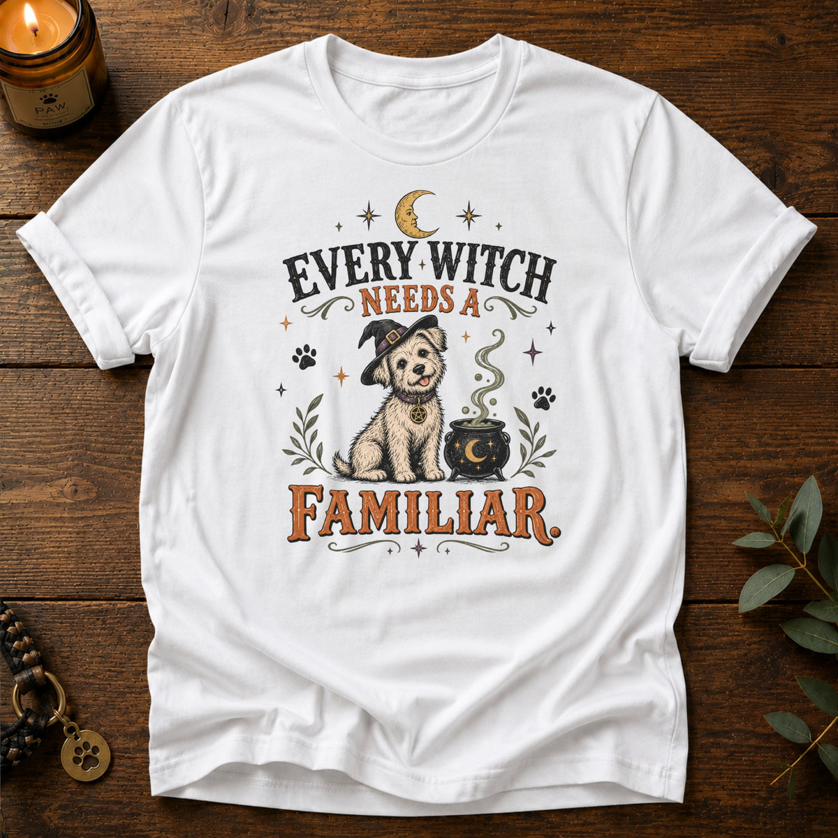 Witch Needs Familiar T-Shirt