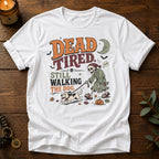 Dead Tired T-Shirt