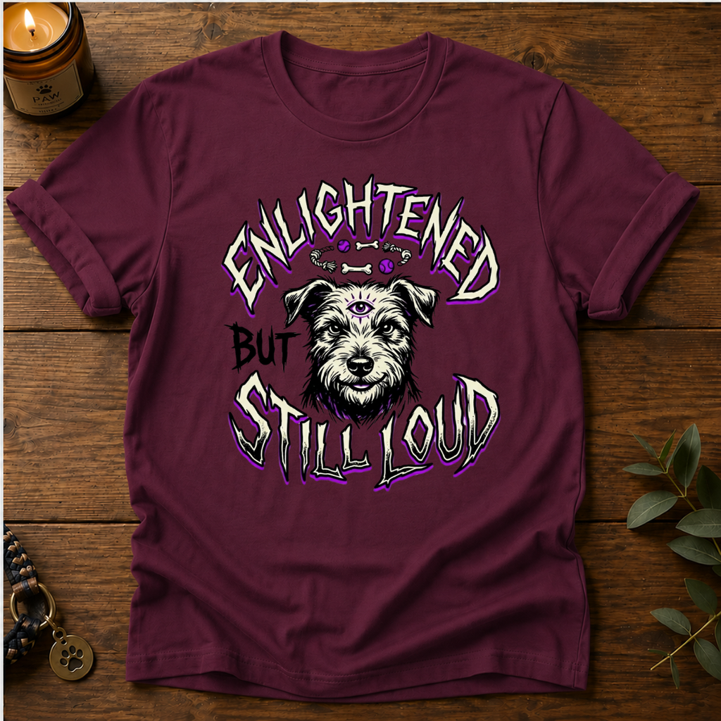 Enlightened Still Loud T-Shirt