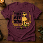 Think Sit Stay T-Shirt