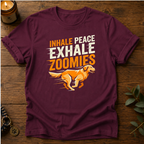 Inhale Peace Exhale Zoomies T-Shirt