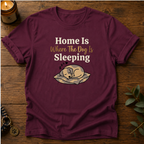 Home Is Where Dog Sleeping T-Shirt