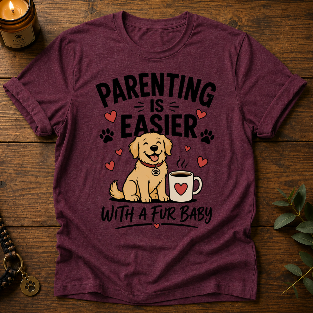 Parenting Is Easier T-Shirt