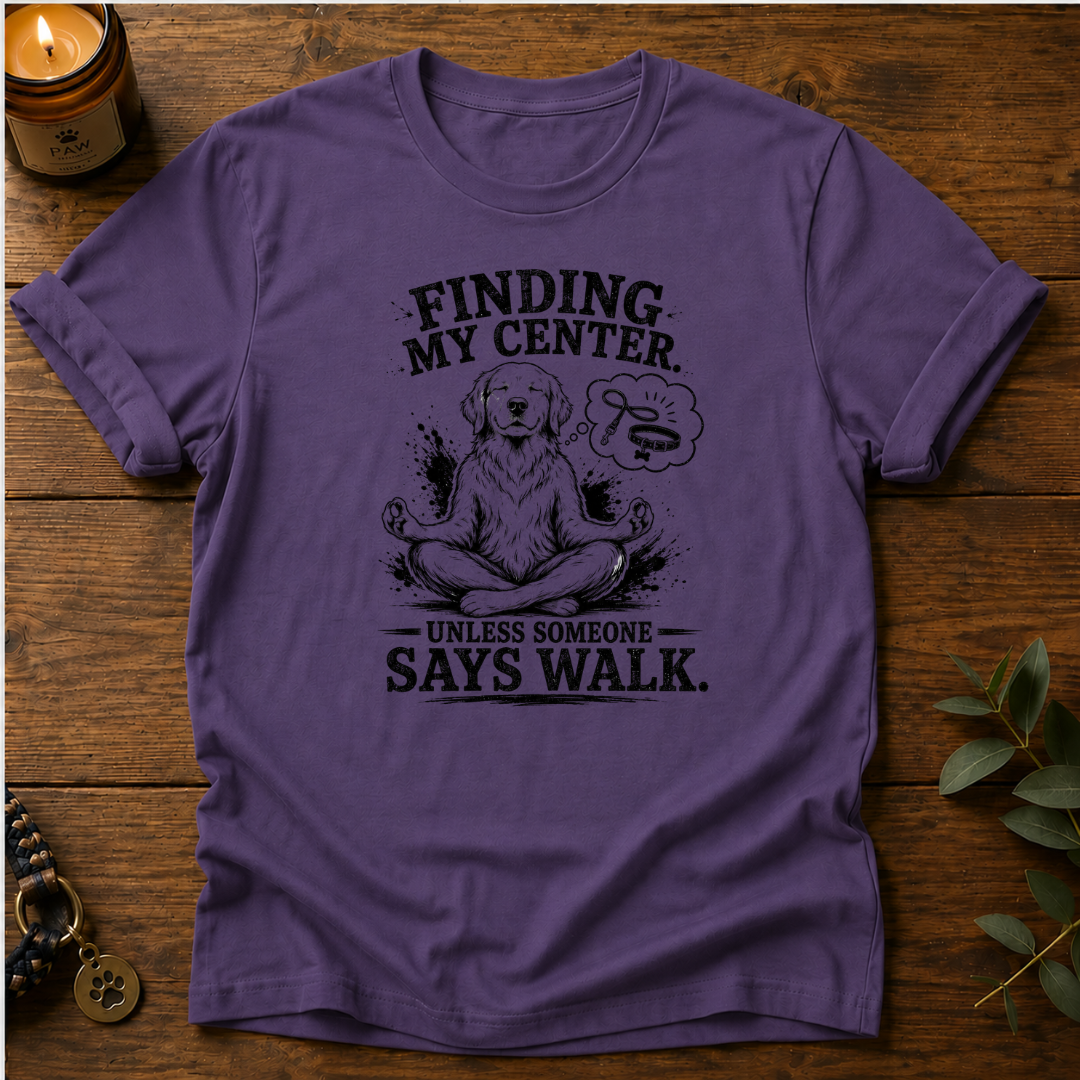 Finding My Center T-Shirt