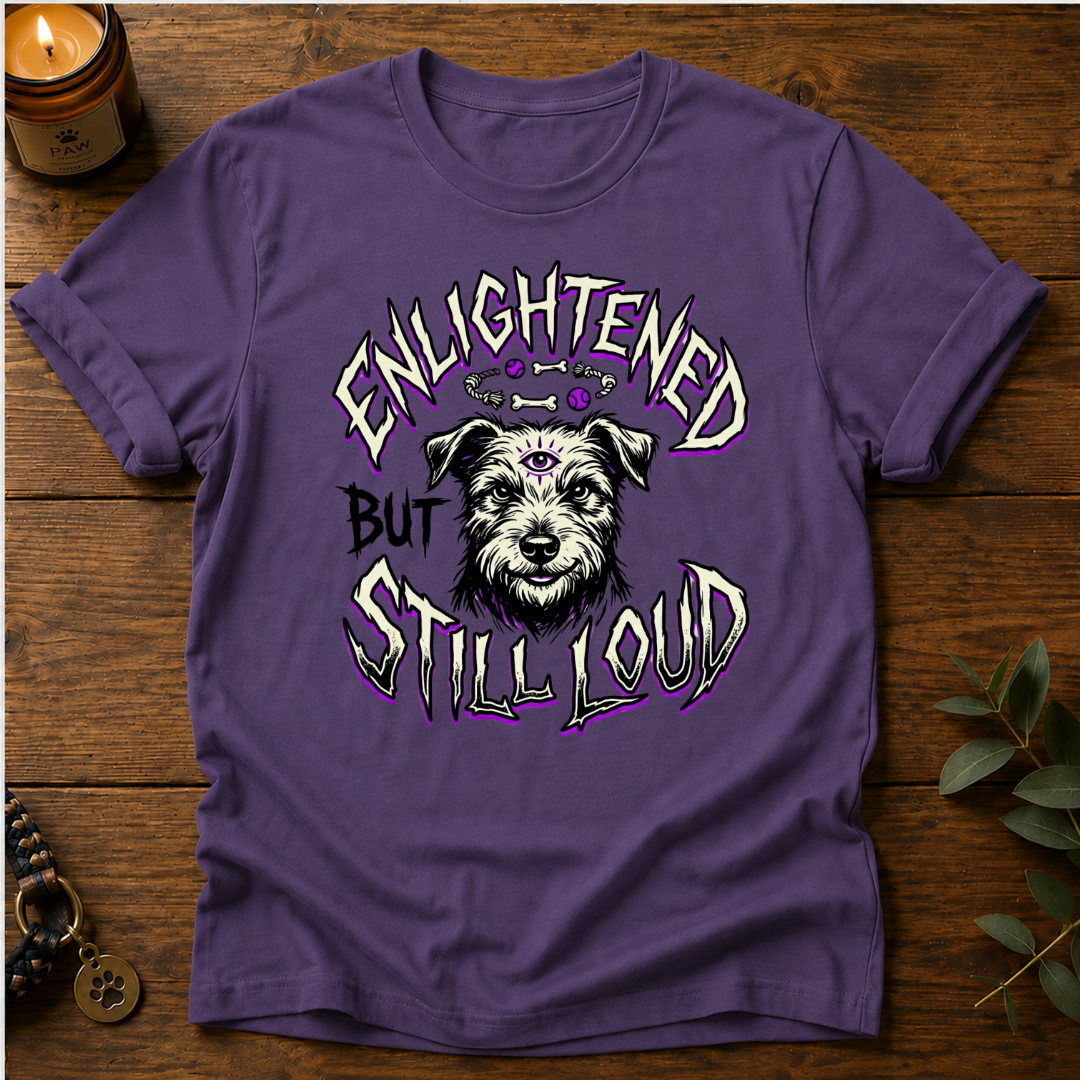 Enlightened Still Loud T-Shirt