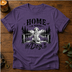 Home Is Where The Dog Is T-Shirt