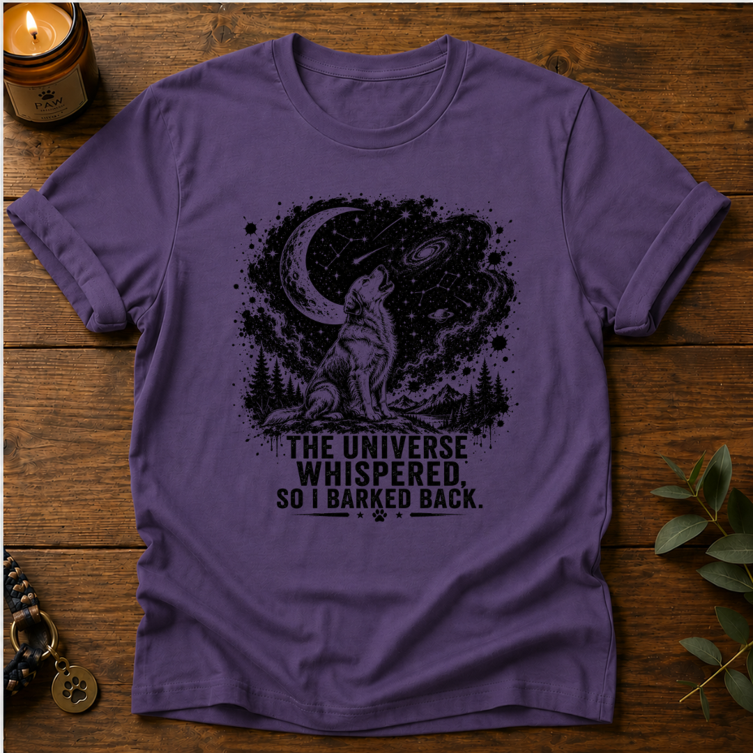 The Universe Whispered T-Shirt