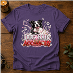 Dog Hair An Accessory T-Shirt