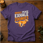 Inhale Peace Exhale Zoomies T-Shirt