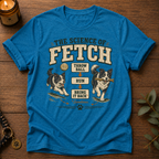 Science Of Fetch T-Shirt