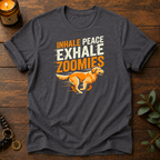 Inhale Peace Exhale Zoomies T-Shirt