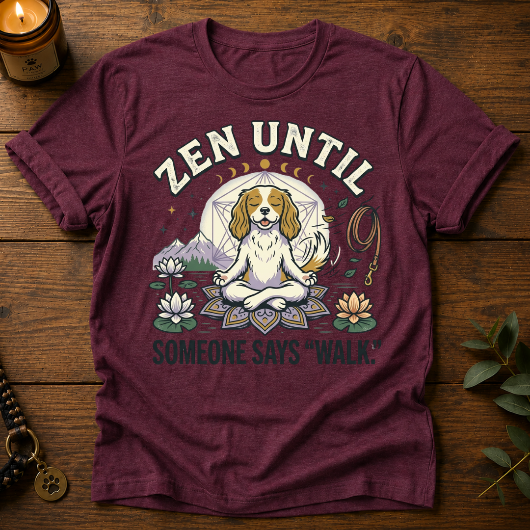 Zen Until Walk T-Shirt