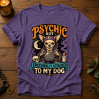 Psychic Emotionally Attached T-Shirt