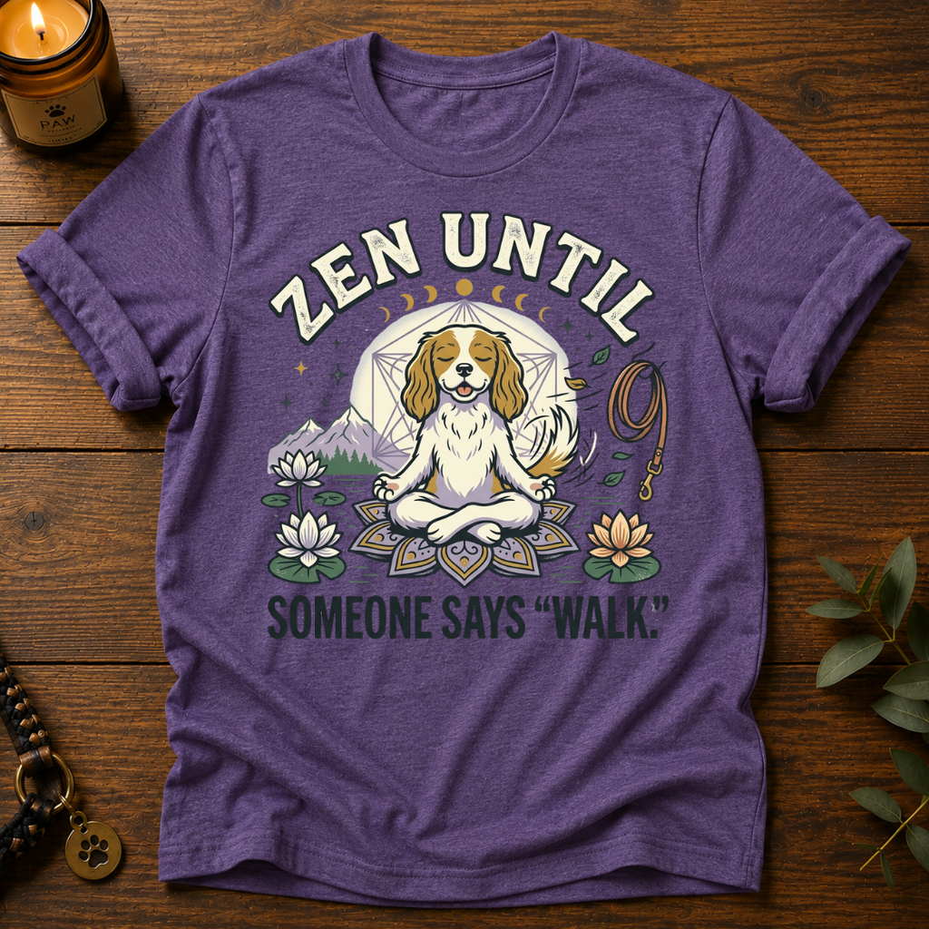 Zen Until Walk T-Shirt