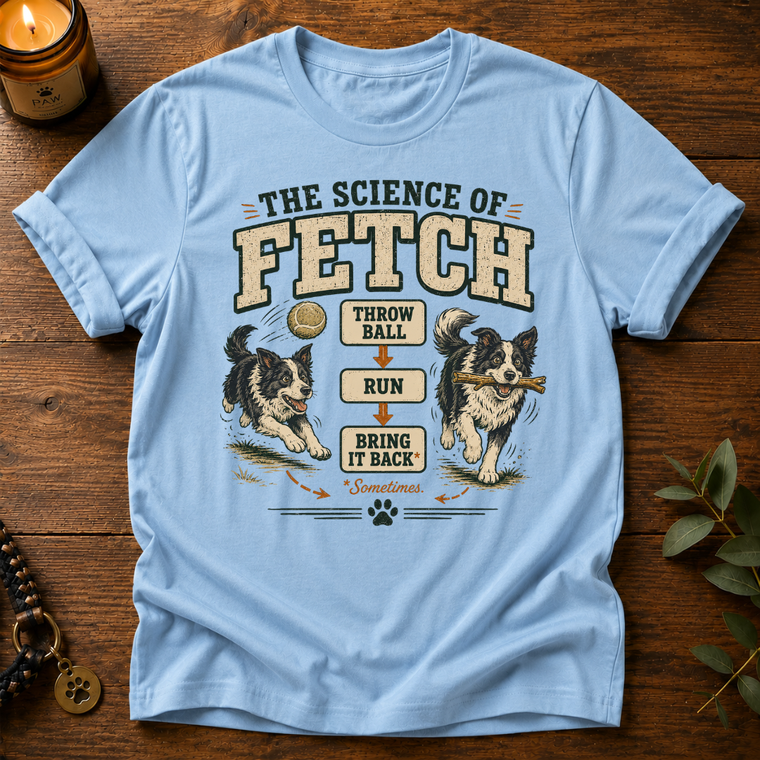 Science Of Fetch T-Shirt