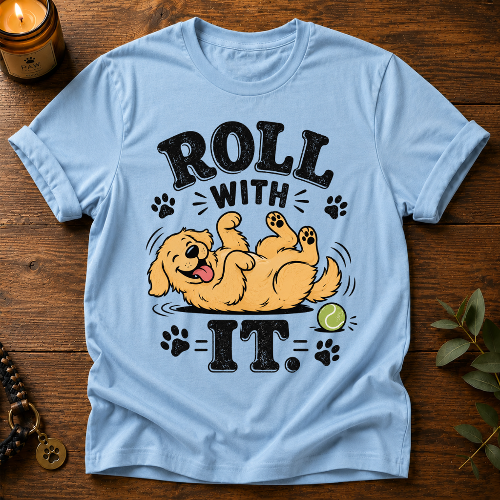 Roll With It T-Shirt