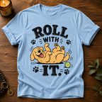 Roll With It T-Shirt