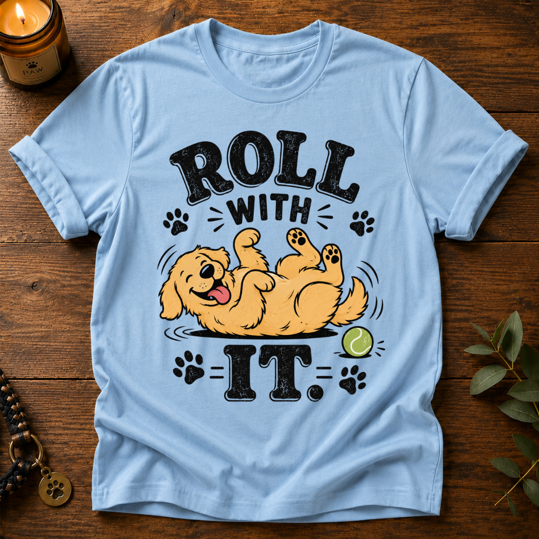 Roll With It T-Shirt