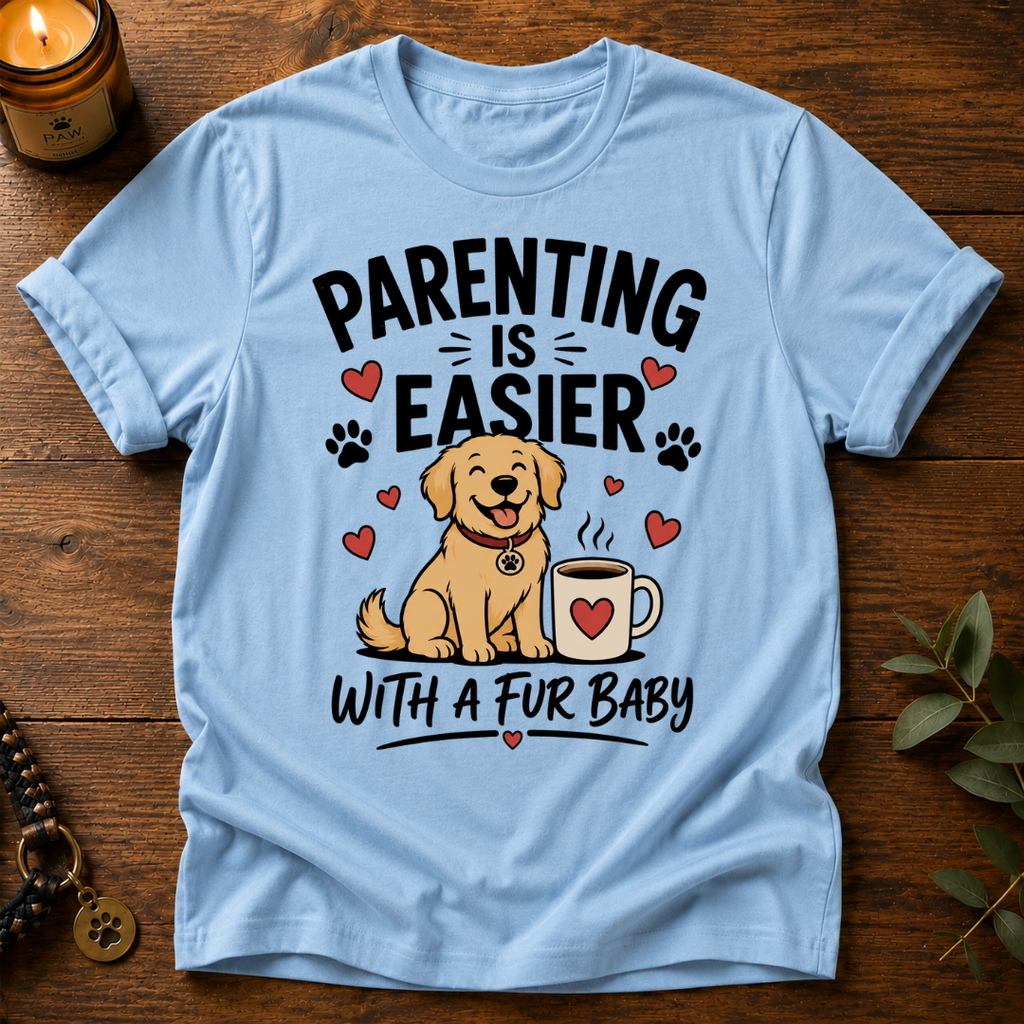 Parenting Is Easier T-Shirt