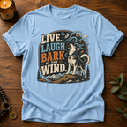 Live Laugh Bark T-Shirt