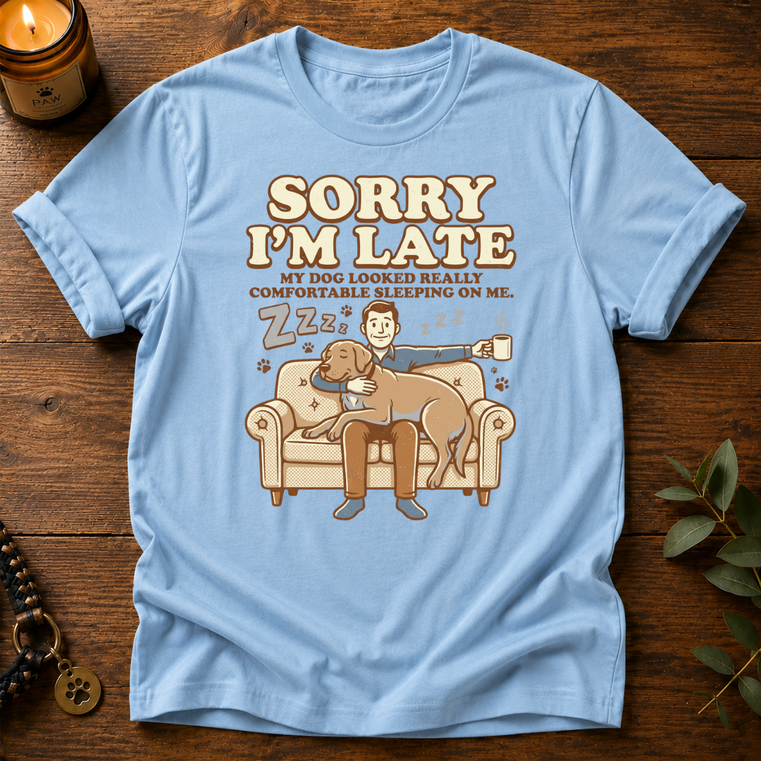 Sorry I'm Late ZZZ T-Shirt