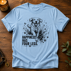 Happiness Has Four Legs T-Shirt