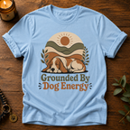Grounded Dog Energy T-Shirt