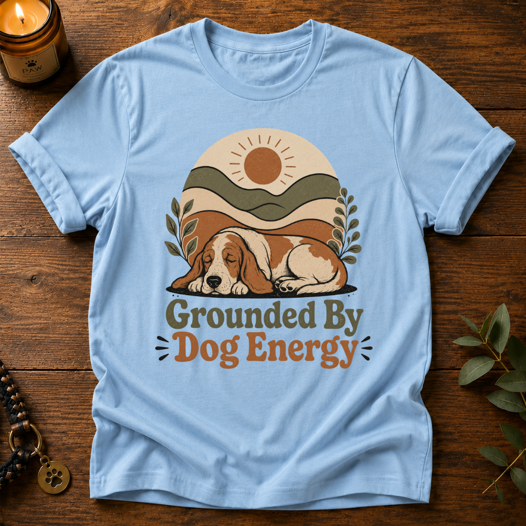 Grounded Dog Energy T-Shirt