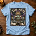 Your Future T-Shirt