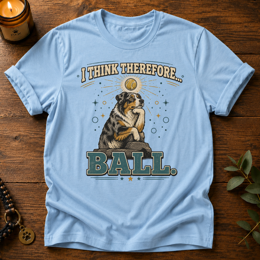 I Think Therefore T-Shirt
