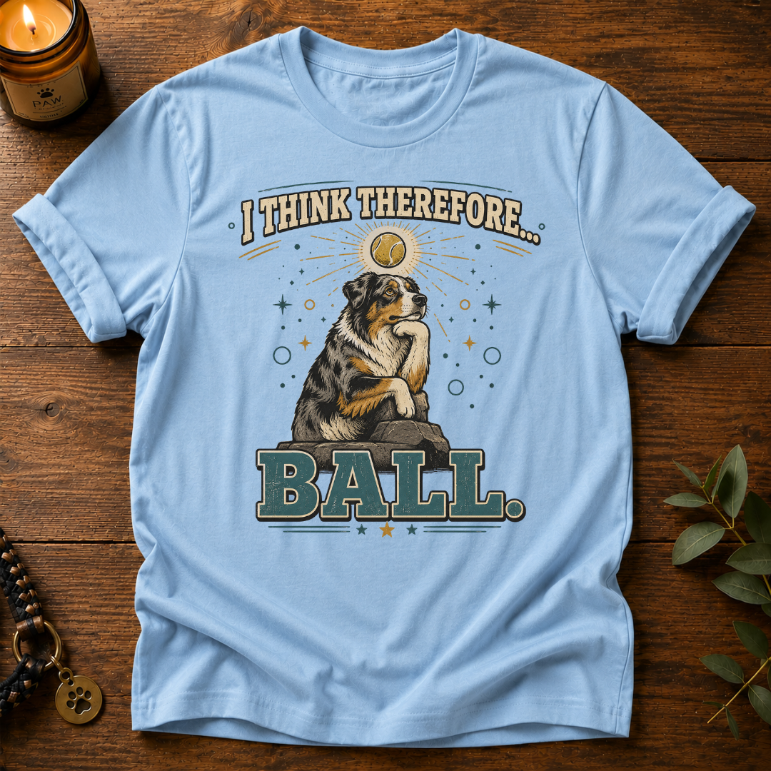 I Think Therefore T-Shirt