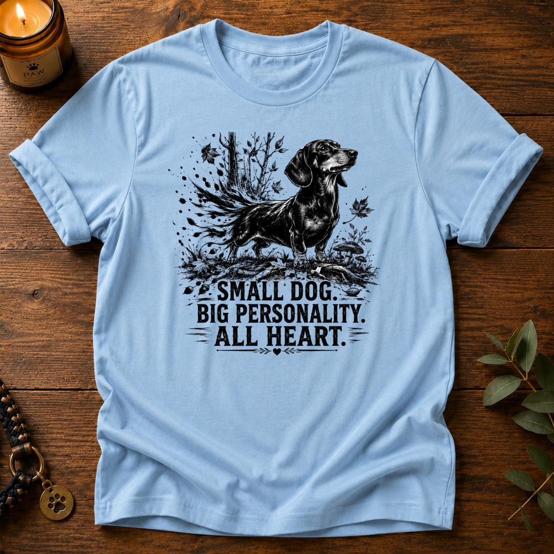 Small Dog Big Personality T-Shirt