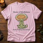 Master Of Mindfulness T-Shirt