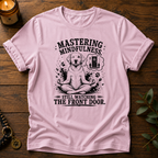 Mastering Mindfulness T-Shirt