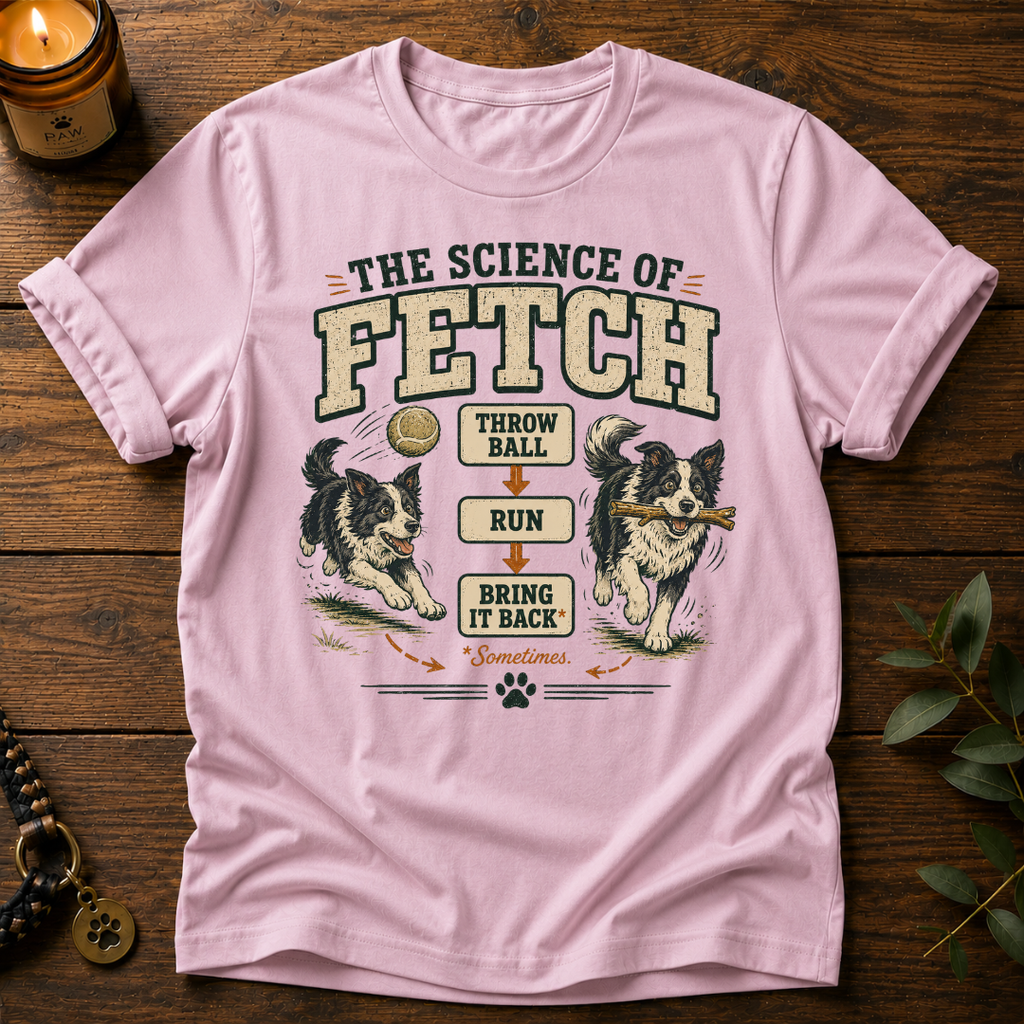Science Of Fetch T-Shirt