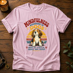 Mindfulness According To Dogs T-Shirt