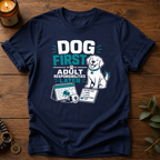 Dog First T-Shirt