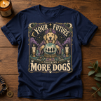Your Future T-Shirt