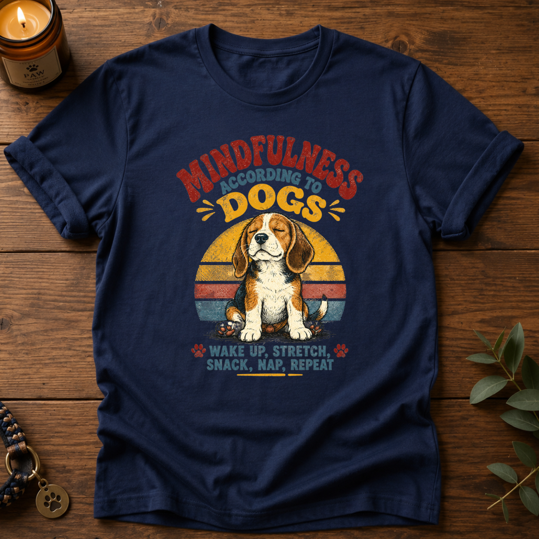 Mindfulness According To Dogs T-Shirt
