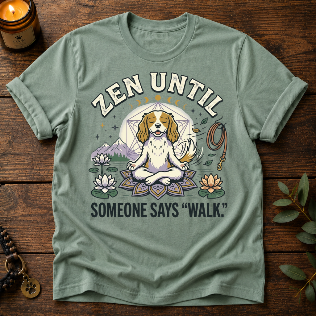 Zen Until Walk T-Shirt