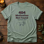 Motivation Not Found T-Shirt
